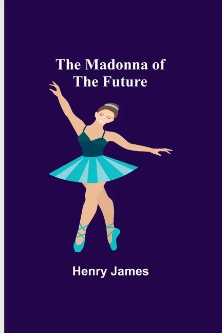 The Madonna of the Future - Paperback