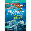 Can You Protect the Coral Reefs?: An Interactive Eco Adventure - Paperback