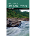 Field Guide to Oregon Rivers - Paperback