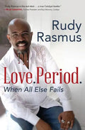 Love. Period.: When All Else Fails - Paperback