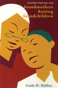 Pilgrim Prayers for Grandmothers Raising Grandchildren - Paperback