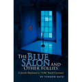 The Blue Salon and Other Follies - Paperback