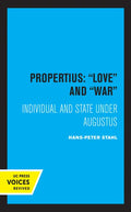 Propertius: Love and War: Individual and State Under Augustus - Paperback