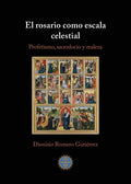 El rosario como escala celestial: Profetismo, sacerdocio y realeza - Paperback
