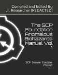 The SCP Foundation Anomalous Biohazards Manual Vol 1: SCP- Secure, Contain, Protect - Paperback