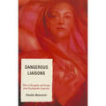 Dangerous Liaisons: How to Recognize and Escape from Psychopathic Seduction - Paperback