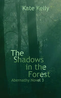 The Shadows in the Forest: Abernathy Novel 3 - Paperback