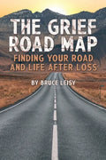 The Grief Road Map: Finding Your Road and Life after Loss - Paperback