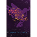 Living Between Hope and Heartache - Paperback