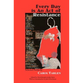 Every Day is an Act of Resistance - Paperback