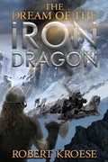 The Dream of the Iron Dragon - Paperback