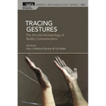 Tracing Gestures: The Art and Archaeology of Bodily Communication - Paperback