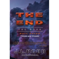 The End the Book: Part Three: Visions and Dreams - Paperback