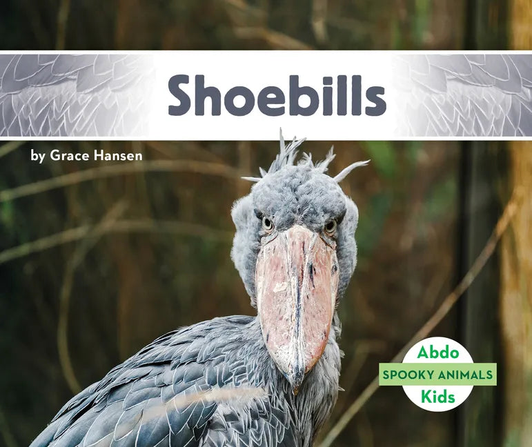 Shoebills - Library Binding