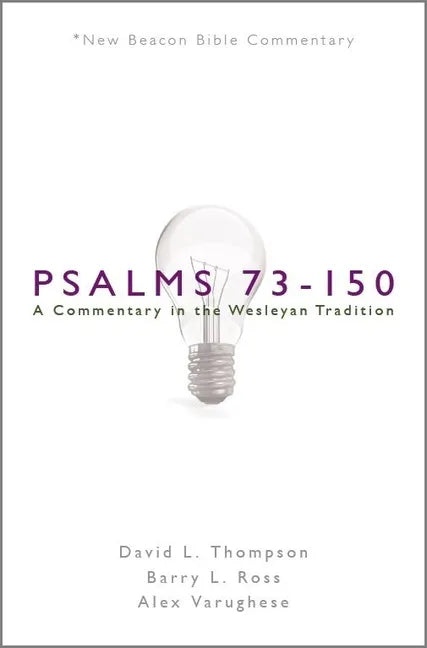 Nbbc, Psalms 73-150: A Commentary in the Wesleyan Tradition - Paperback