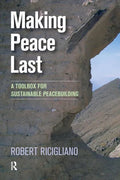 Making Peace Last: A Toolbox for Sustainable Peacebuilding - Paperback