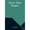 Terry's Texas Rangers - Paperback