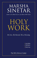 Holy Work: Be Love, Be Blessed, Be a Blessing - Paperback