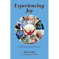 Experiencing Joy: A 30 Day Devotional Journey - Paperback