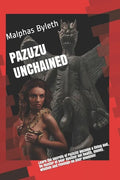 Pazuzu Unchained: Walk with the Gods! - Paperback