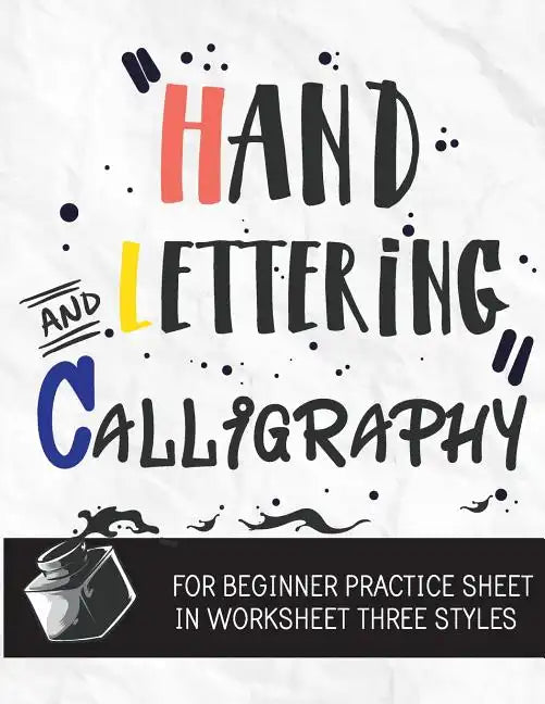 Hand Lettering & Calligraphy for Beginner Practice Sheet: Three Styles Worksheet 10 Pages: : Hand Lettering Practice Sheet (Volume 3) - Paperback