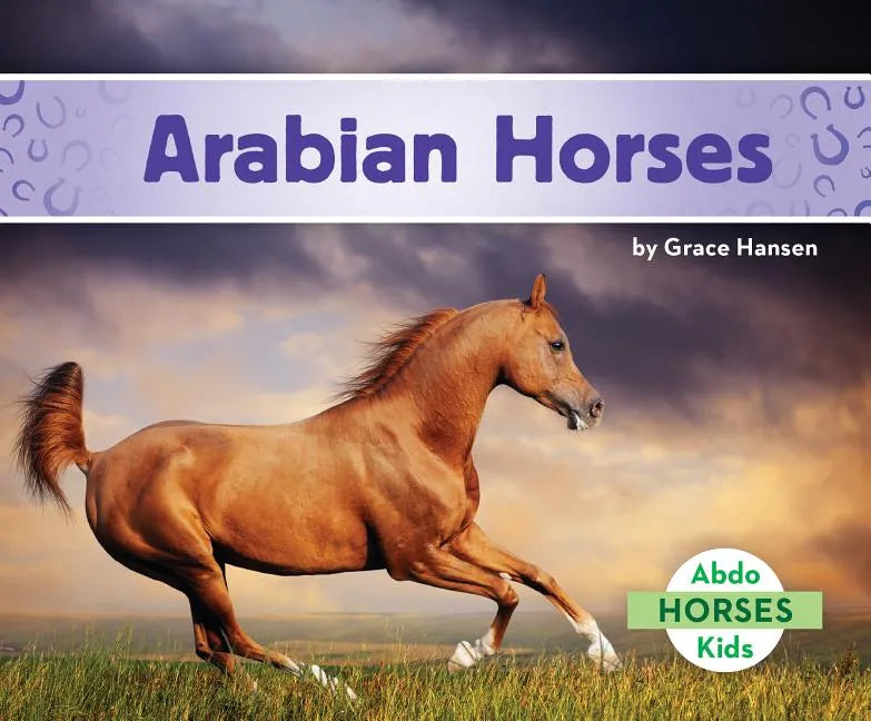 Arabian Horses - Library Binding