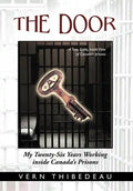 The Door: My Twenty-Six Years Working Inside Canada's Prisons - Hardcover