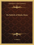 The Rebirth of Hindu Music - Paperback
