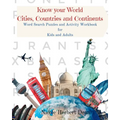 Know Your World Cities, Countries and Continents - Paperback