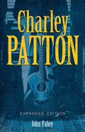 Charley Patton: Expanded Edition - Paperback