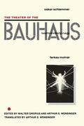 The Theater of the Bauhaus - Paperback