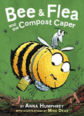 Bee & Flea and the Compost Caper - Hardcover