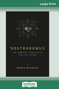 Nostradamus: The Complete Prophecies for the Future (16pt Large Print Edition) - Paperback