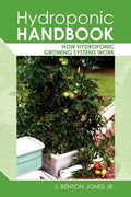 Hydroponic Handbook: How Hydroponic Growing Systems Work - Paperback