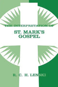 The Interpretation of St. Mark's Gospel - Paperback