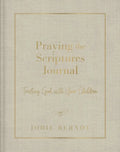 Praying the Scriptures Journal: Trusting God with Your Children - Hardcover