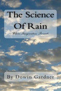 The Science Of Rain: Where Imagination Prevails. - Paperback