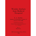 Wooden Artefacts from Medieval Novgorod, Part ii: Illustrations - Paperback