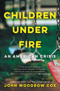 Children Under Fire: An American Crisis - Paperback