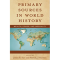 Primary Sources in World History: Wealth, Power, and Inequality - Paperback