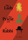 The Lady the Priest and a Rabbi - Hardcover