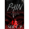 Pain That We Can Feel: The Elites Last Run - Paperback