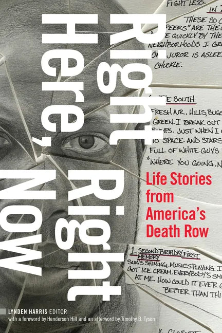 Right Here, Right Now: Life Stories from America's Death Row - Paperback