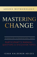 Mastering Change Participant's Manual: Questions and Discussion Topics - Paperback