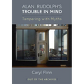 Alan Rudolph's Trouble in Mind: Tampering with Myths - Paperback