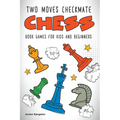 Two Moves Checkmate Chess Book Games for Kids and Beginners - Paperback