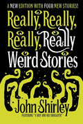 Really, Really, Really, Really Weird Stories: A New Edition with Four New Stories - Paperback