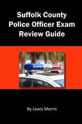 Suffolk County Police Officer Exam Review Guide - Paperback