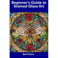 Beginner's Guide to Stained Glass Art - Paperback