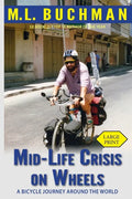 Mid-Life Crisis on Wheels: a bicycle journey around the world (large print) - Paperback